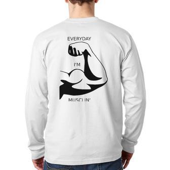 Muscle Everyday I'm Musclin' Back Print Long Sleeve T-shirt | Mazezy