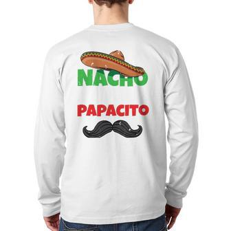 Nacho Average Papacito Mexican Father Day Apparel Latino Dad Back Print Long Sleeve T-shirt | Mazezy
