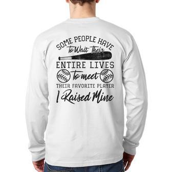 Some People Have To Wait Their Entire Lives Baseball Dad Back Print Long Sleeve T-shirt | Mazezy