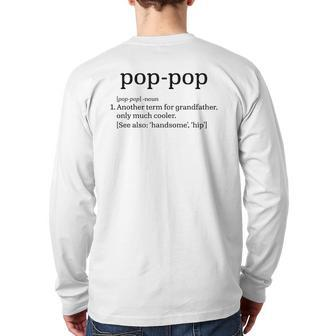 Pop-Pop Grandfather Cool Definition Grandpa Back Print Long Sleeve T-shirt | Mazezy