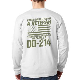 Proud Daughter Of A Veteran My Dad Doesn't Have A Phd Dd214 Ver2 Back Print Long Sleeve T-shirt | Mazezy
