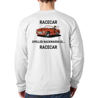 Racecar Spelled Backwards Is Racecar Back Print Long Sleeve T-shirt - Monsterry AU