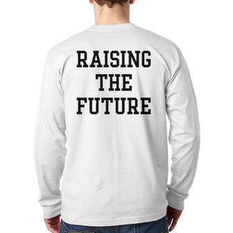 Raising The Future Back Print Long Sleeve T-shirt | Mazezy
