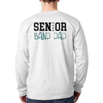 Senior 2022 Band Dad Back Print Long Sleeve T-shirt | Mazezy