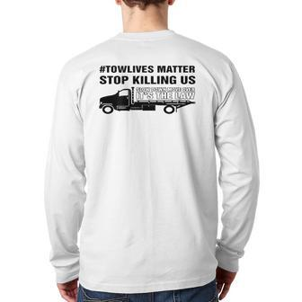 Slow Down Move Over Towlivesmatter Back Print Long Sleeve T-shirt | Mazezy