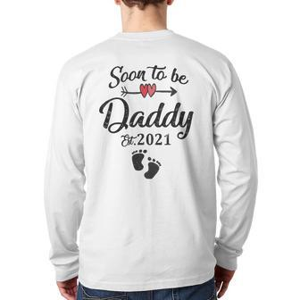 Soon To Be Daddy 2021 Father's Day First Time Dad Pregnancy Back Print Long Sleeve T-shirt | Mazezy