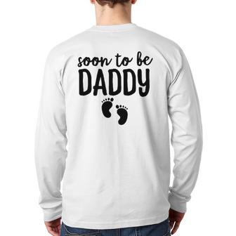 Soon To Be Daddy Pregnancy Announcement Dad Father Back Print Long Sleeve T-shirt | Mazezy