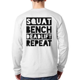 Squat Bench Deadlift Repeat Weight Lifting Gym Back Print Long Sleeve T-shirt | Mazezy
