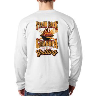 Stand Back Grandpa Is Grilling Grill Master 4Th Of July Dad Back Print Long Sleeve T-shirt | Mazezy