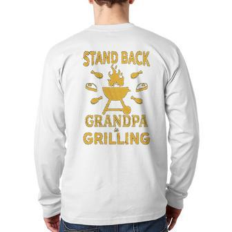 Stand Back Grandpa Is Grilling Back Print Long Sleeve T-shirt | Mazezy