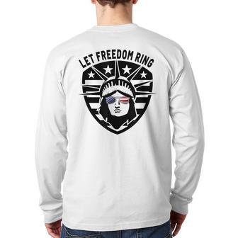 Statue Of Liberty Patriotic Sunglasses Let Freedom Ring Back Print Long Sleeve T-shirt - Monsterry UK
