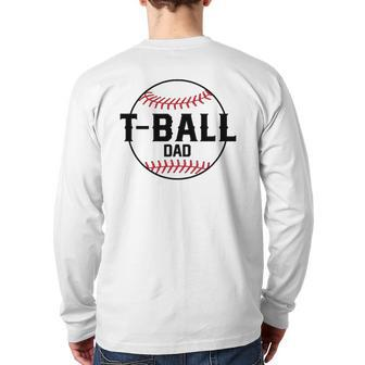 T Ball Dad Tee For Men Baseball Father Sports Fan Hero Back Print Long Sleeve T-shirt | Mazezy