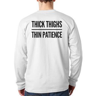 Thick Thighs Thin Patience Gym Workout Cute Saying Back Print Long Sleeve T-shirt | Mazezy