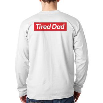 Tired Dad Father's Day T Back Print Long Sleeve T-shirt | Mazezy