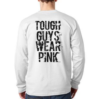 Tough Guys Wear Pink T Back Print Long Sleeve T-shirt - Monsterry AU