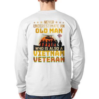 Veterans Day Never Underestimate An Old Man Vietnam Veteran Veteran Back Print Long Sleeve T-shirt | Mazezy