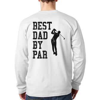 Vintage Best Dad By Par Golf Lovers Golfers Back Print Long Sleeve T-shirt | Mazezy