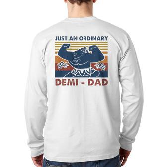 Vintage Just An Ordinary Demi-Dad You're Welcome Fathers Day Back Print Long Sleeve T-shirt | Mazezy