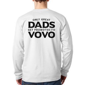 Vovo Only Great Dads Get Promoted To Vovo Back Print Long Sleeve T-shirt | Mazezy