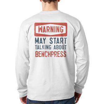Warning May Start Talking About Benchpress Back Print Long Sleeve T-shirt | Mazezy