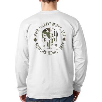 When Tyranny Becomes Law Rebellion Becomes Duty Camouflage 4Th Of July Back Print Long Sleeve T-shirt | Mazezy