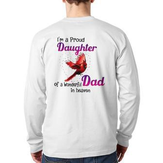Wonderful Dad In Haven I'm A Proud Daughter Cardinal Bird Back Print Long Sleeve T-shirt | Mazezy