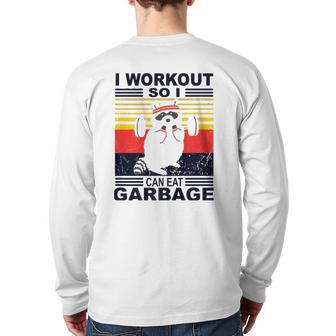 I Workout So I Can Eat Garbage Raccoon Vintage Gym Back Print Long Sleeve T-shirt | Mazezy