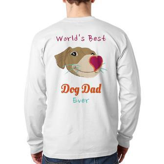 World's Best Dog Dad Ever For Pets Lover Back Print Long Sleeve T-shirt | Mazezy UK