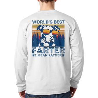 Worlds Best Farter I Mean Father Best Dad Ever Cool Dog Mens For Dad Back Print Long Sleeve T-shirt | Mazezy