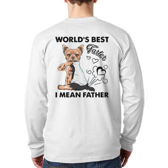 World's Best Farter I Mean Father's Yorkie Dog Dad Back Print Long Sleeve T-shirt | Mazezy