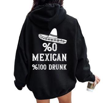 0 Mexican 100 Drunk Cinco De Mayo De Fiesta Women Oversized Hoodie Back Print - Monsterry DE