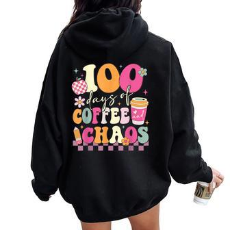 100 Days Of School Coffee Lover 100Th Day Of School Teacher Women Oversized Hoodie Back Print | Mazezy