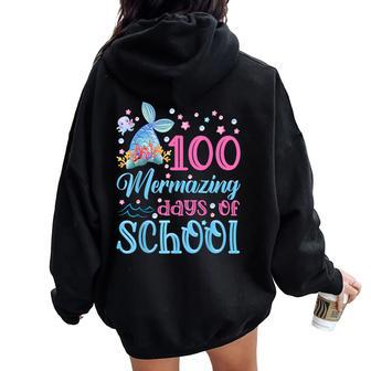 100 Days School Mermaid Girl 100 Mermazing Days Of School Women Oversized Hoodie Back Print - Seseable
