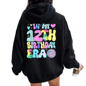 In My 12Th Birthday Era 12 Years Old Girls 12Th Birthday Women Oversized Hoodie Back Print - Monsterry CA