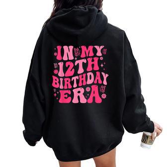 In My 12Th Birthday Era Girl 12 Years Birthday Boy Girl Women Oversized Hoodie Back Print - Seseable