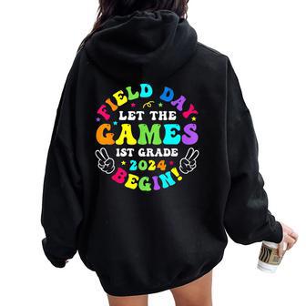 1St Grade Field Day 2024 Let Game Begin For Kid Teacher Girl Women Oversized Hoodie Back Print - Monsterry UK