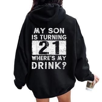 21St Birthday Dad Mom 21 Year Old Son Matching Family Women Oversized Hoodie Back Print - Seseable