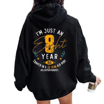 32 Years Old Leap Year Birthday 8 Leap Day Women Oversized Hoodie Back Print | Mazezy