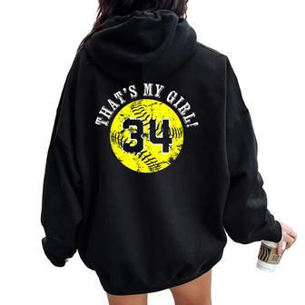 34 Softball Player That's My Girl Cheer Mom Dad Team Coach Women Oversized Hoodie Back Print - Monsterry