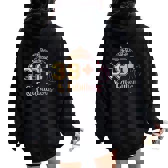 I Am 391 Middle Finger Fabulous 40Th Birthday Anniversary Women Oversized Hoodie Back Print - Thegiftio UK