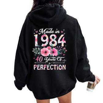 40 Year Old Made In 1984 Floral 40Th Birthday Women Women Oversized Hoodie Back Print | Mazezy