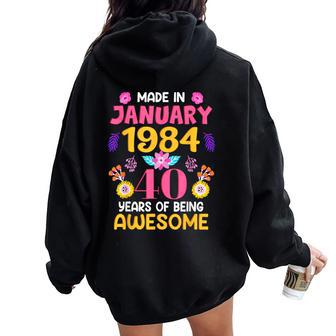 40 Years Old Made In January 1984 Birthday Women Oversized Hoodie Back Print - Monsterry