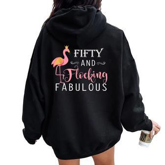 50Th Birthday Flamingo Fifty Flocking Fabulous Women Oversized Hoodie Back Print - Thegiftio UK