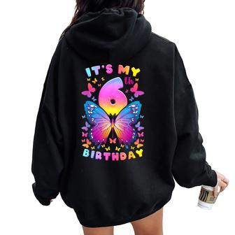 6Th Birthday Girl 6 Years Butterfly Number 6 Women Oversized Hoodie Back Print - Monsterry
