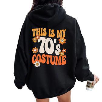This Is My 70'S Costume Peace 70S Party Outfit Groovy Hippie Women Oversized Hoodie Back Print - Thegiftio UK
