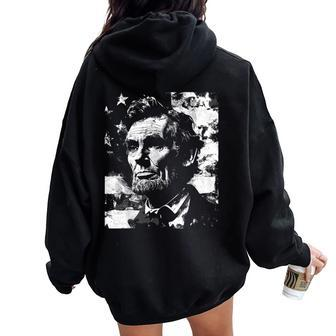 Abraham Lincoln History Teacher President 4Th Of July Women Oversized Hoodie Back Print - Monsterry AU