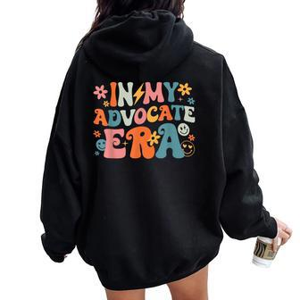 In My Advocate Era Groovy Vintage Advocate Saying Quote Women Oversized Hoodie Back Print - Monsterry DE
