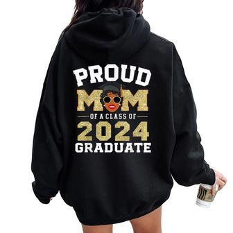 African Americans Proud Mom Of A Class Of 2024 Graduate Women Oversized Hoodie Back Print - Seseable