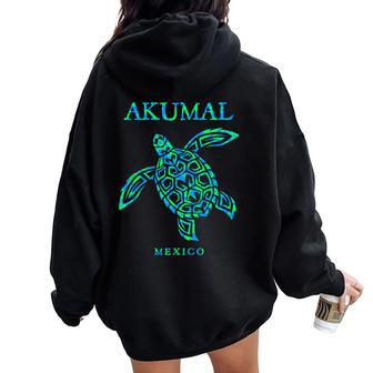 Akumal Mexico Sea Turtle Vacation Souvenir Boys Girls Women Oversized Hoodie Back Print - Monsterry