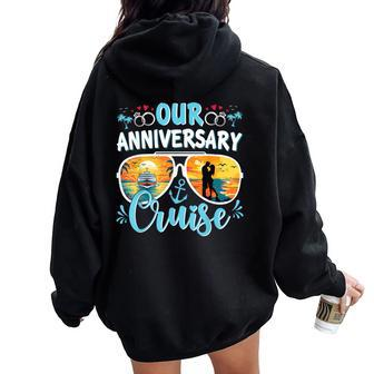 Our Anniversary Cruise Husband Wife Couples Cruise Vacation Women Oversized Hoodie Back Print - Monsterry